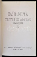 Bábolna Tények és adatok 1945-1989. I-II. kötet. 200 éves a Bábolnai Ménesbirtok 1789-1989.+Gunst Péter-Wellmann Imre: A 200 éves Bábolna múltjából. 1789-1945. Fekete-fehér és színes fotókkal illusztrálva. Bábolna, 1989,