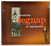Erky-Nagy Tibor: Dombóvár tegnap és tegnapelőtt. hn.,2006, Szerzői kiadás. Rengeteg fotóval illusztrált. Kiadói kartonált papírkötés, jó állapotban.