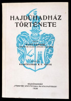 Nagy Sándor: Hajdúhadház története.  Debrecen, 1992, Piremon. Két kihajtható térkép-melléklettel, és 3 egészoldalas illusztrációval. Kiadói papírkötés. Reprint.