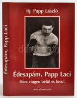 Ifj. Papp László: Édesapám, Papp Laci. Harc ringen belül és kívül. Bp.,2004, Tinta. Kiadói kartonált papírkötés, kiadói papír védőborítóban. A szerző által dedikált.