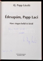 Ifj. Papp László: Édesapám, Papp Laci. Harc ringen belül és kívül. Bp.,2004, Tinta. Kiadói kartonált papírkötés, kiadói papír védőborítóban. A szerző által dedikált.