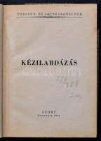 3 kézilabdával kapcsolatos könyv: Kézilabdázás. Verseny- és játékszabályok. Sport 1964. (2x) + Országos Sport HIvatal: A kézilabda. Bp., 1949.