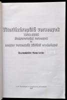 Vitorlázórepülő versenyek 1948-2005. Magyarországi versenyek és magyar versenyzők külföldi eredményei. Szerk.: Matuz István. Bp.,2006, 3,14 L. Kiadói papírkötés.