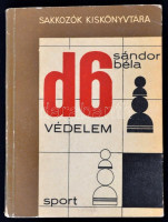 Sándor Béla: d6 védelem. Gyalog- és futóvégjátékok, tisztek gyalogok ellen. Sakkozók kiskönyvtára. Bp., 1969, Sport. Számos szövegközti ábrával illusztrálva. Kiadói papírkötés, jó állapotban. Megjelent 3800 példányban.