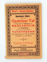 Illustrierter Führer durch das Gasteiner Tal mit den Badeorten Hofgastein und Badgastein mit Umgebung nebst einem Führer auf dem Tauernbahn von Schwarzach-St. Veit bis Villach. Szerk.: Woerl, Leo. Leipzig, é. n., Woerl's Reisebücherverlag