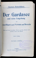 Der Gardasee und seine Umbgebung mit Ausflügen nach Verona und Brescia. Lipcse, 1912, Karl P. Geuters Reiseführerverlag (Geuters Reiseführer). Térképmellékletekkel. Kicsit kopott papírkötésben, egyébként jó állapotban.