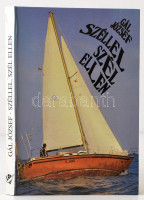 Gál József: Széllel, szél ellen. Bp., 1989, Equator kiadó. Kiadói kartonált  papírkötés.