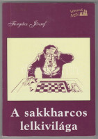 Forgács József: A sakkharcos lelkivilága. Bp.,2005, Magyar Sakkvilág. Második, bővített kiadás. Kiadói papírkötés.