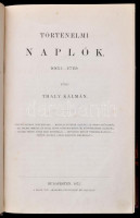Thaly Kálmán: Történelmi naplók. 1663-1719. Monumenta Hungariae Historica. Magyar Történelmi Emlékek. Bp.,1875, MTA,(M. Kir. Tud. Egyetem Ny.), XXXII+607 p. Átkötött félvászon-kötés, volt könyvtári példány, javított gerinccel.