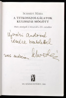 Schmidt Mária: A titkosszolgálatok kulisszái mögött. Hitek, ideológiák és hírszerzők a XX. században. Dedikált példány! Bp., 2006. XX. sz. intézet. Kiadói kartonálásban