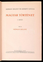 Hóman Bálint-Szekfű Gyula: Magyar történet. I-V. kötet. Bp., 1935-1939, Kir. Magyar Egyetemi Nyomda. Kiadói félbőr-kötésben, szép állapotban