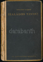 Zilahy Lajos: Halálos tavasz. Bp.,1922, Athenaeum, 160 p. Első kiadás. Kiadói kartonált papírkötésben, Kiss Valdemár-kötés, kopott borítóval, hiányzó gerinccel, sérült kötéssel. Számozott (200/171.) példány. A szerző, Zilahy
