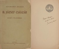 Szomory Dezső: II. József császár (dedikált példány)
