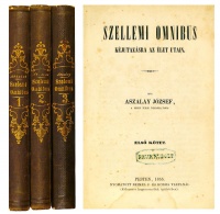 ASZALAY József, [szendrői]: Szellemi omnibus kéjutazásra az élet utain. Írta - -. 1-3. köt. Első kiad.