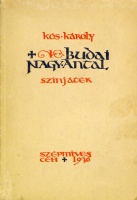 KÓS Károly: Budai Nagy Antal. Színjáték. Dedikált.