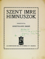 KOSZTOLÁNYI Dezső (ford.): Szent Imre himnuszok. Dedikált.