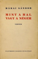 MÁRAI Sándor: Mint a hal vagy a néger. Versek. Első kiad.
