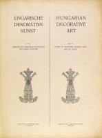 GRÓH, [István] Stefan : Ungarische Dekorative Kunst. Hungarian Decorative Art. [Magyar díszítő művészet.] 1-2. köt.