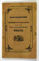Magyar orvosok és természetvizsgálók Pesten tartott első nagy gyülésének munkálatai. A gyülés megbizásából kiadták: Bugát [Pál] és Flór [Ferenc].