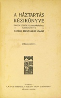 FAYLNÉ Hentaller Mária: A háztartás kézikönyve.