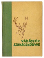 TOLNAI Kálmán: Vadászok szakácskönyve.
