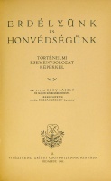 Erdélyünk és honvédségünk. Történelmi eseménysorozat képekkel. Dedikált.