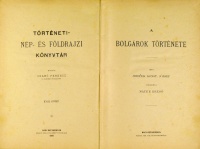 [Történeti-, Nép- és Földrajzi Könyvtár] JIREČEK Konst. József: A bolgárok története. Írta - -. Ford. Mayer Rezső.