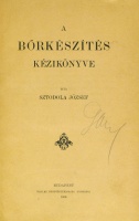 SZTODOLA József: A bőrkészítés kézikönyve.