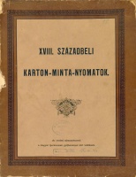 XVIII. századbeli karton-minta-nyomatok.