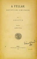 ABOUT E(dmond) [François Valentin]: A Fellah. Egyiptomi Emlékek. Ford. Amica [Sámi Lászlóné].