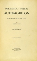 BARZINI, Luigi: Pekingtől Párisig automobilon. Borghese herceg utja. Ford. Garády Viktor.