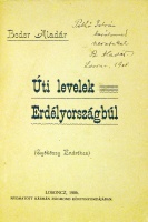 BODOR Aladár: Úti levelek Erdélyországbúl (Gyökössy Endréhez). Dedikált.