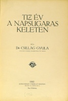 CSILLAG Gyula: Tiz év a napsugaras keleten.