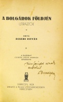 ECSEDI István: A bolgárok földjén. Utirajzok. Dedikált.