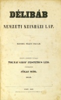 Délibáb. Nemzeti Szinházi Lap. 1853. 2. félév (júli. 3-dec. 18.) 25 sz. Szerk. és kiad. Tolnai Gr. Festetics Leo. Főmunkatárs Jókai Mór.