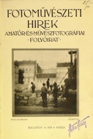 Fotoművészeti Hirek – Amatőr és művészetfotográfiai folyóirat. VIII. évf. 2.; X. (valójában IX.) évf. 1-9. sz. (1928. máj.; 1929. ápr.-dec.).[Szerk. Barcza J.].