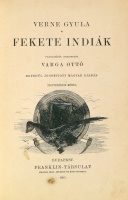 VERNE (Jules) Gyula: Fekete Indiák. Ford. Varga Ottó.