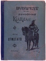 Budapest és az ezredéves kiállítás. (Képes utmutató.)
