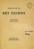 BÁRDOS Artur: Két ösvény. Korniss Vilma és Lakatos Artur könyvdíszével.