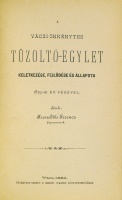KRENEDITS Ferencz: A Váci Önykéntes Tűzoltó-egylet keletkezése, fejlődése és állapota 1879-ik év végével.