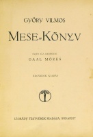 GYŐRY Vilmos: Mese-könyv. Sajtó alá rend. Gaál Mózes.