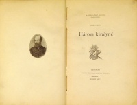 JÓKAI Mór: Három királyné. Első kiad.