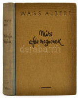 Wass Albert: Mire a fák megnőnek. Bp., 1942, Révai.  Kiadói egészvászon kötés, belül a címlap vágott.