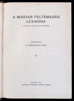 A magyar feltámadás lexikona 1919-1930. ( A magyar legujabb kor története.) Szerk.: Dr. Szentmiklóssy Géza. Bp. 1930, Magyar Feltámadás Lexikona Kiadása. Kiadói félbőr kötés, kopott borítóval és gerinccel.