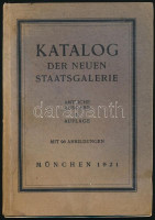 Katalog der neuen Staatsgalerie. München, 1921, Carl Gerber. Kiadói papírkötés, foltos.