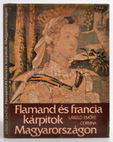 László Emőke: Flamand és francia kárpitok Magyarországon. Bp., 1980, Corvina. Kiadói egészvászon-kötés, kiadói papír védőborítóban.