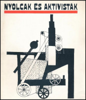 Nyolcak és aktivisták. Kiállítási katalógus. Szerk.: Éri Gyöngyi. Bp.-Pécs, 1981, Magyar Nemzeti Galéria-Janus Pannonius Múzeum. Fekete-fehér fotókkal. Magyar és angol nyelven. Kiadói papírkötés, jó állapotban.
