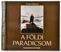 Werner Hofmann: A földi paradicsom. 19. századi motívumok. Fordította: Havas Lujza. Bp.,1987,Képzőművészeti. Fekete-fehér fotókkal illusztrált. Kiadói kartonált papírkötés.