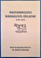 Dr Németh Kálmán: Magyarországi marhalevél űrlapok 1790-1975, 502 old. / Cattle pass forms in Hungary 1790-1975 502pp