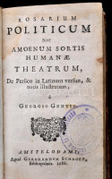 M[usladini]: Sadi: Rosarium politicum, sive amoenum sortis humanae theatrum. De Persico in Latinum versun, & notis illustratum, a Georgio Gentio. Amstelodami (Amsterdam), 1688, Gerbrandum Schagen, 3 sztl. lev.+1 t. (rézmetszetű címlap)+11